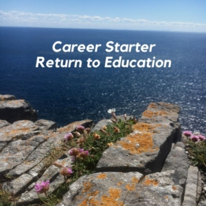 Career Starter Return to Education